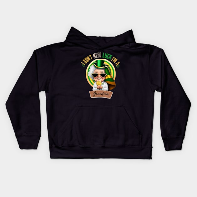 I Don't Need Luck I'm a Grandma St. Patricks Day Shamrock Kids Hoodie by Adam4you